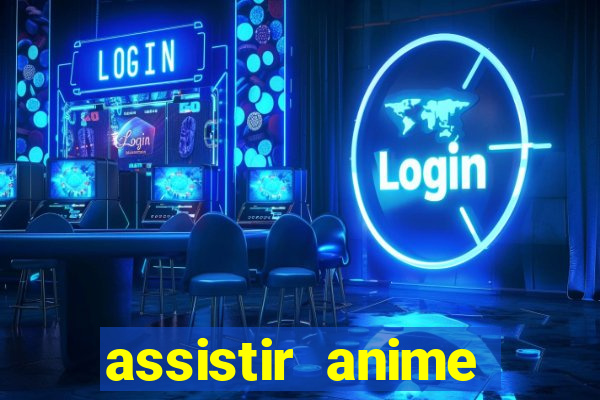 assistir anime online dublado