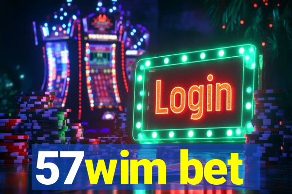 57wim bet