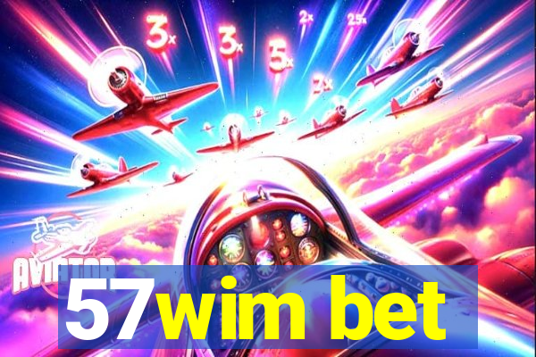 57wim bet