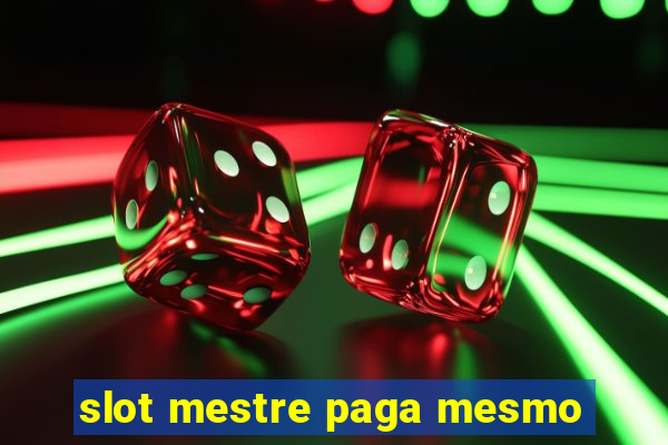 slot mestre paga mesmo