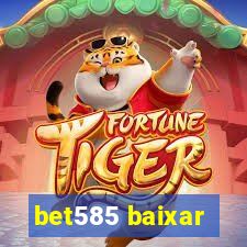 bet585 baixar