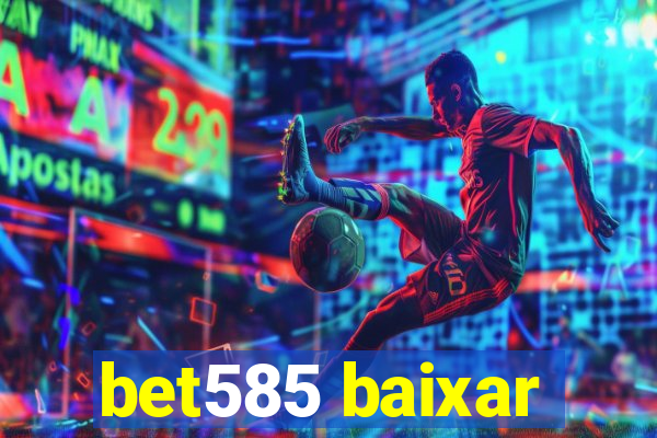 bet585 baixar