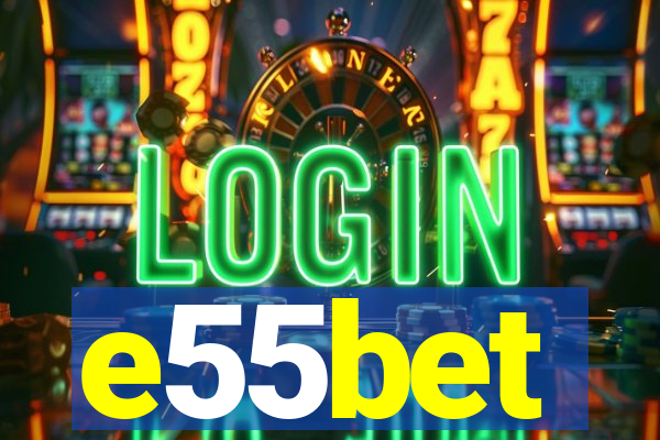 e55bet