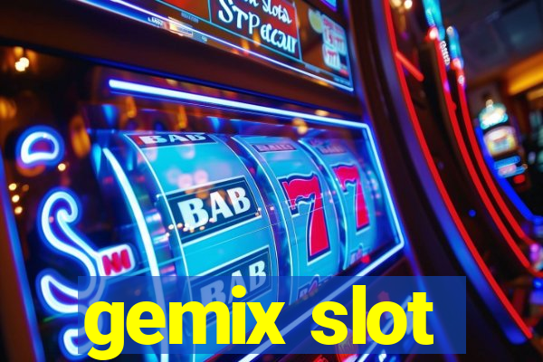 gemix slot