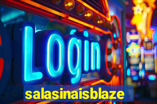 salasinaisblaze