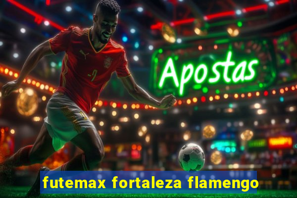 futemax fortaleza flamengo