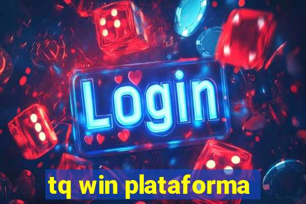 tq win plataforma