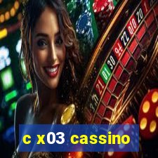 c x03 cassino