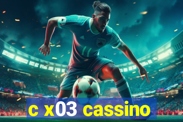 c x03 cassino