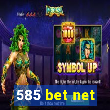 585 bet net