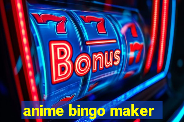 anime bingo maker