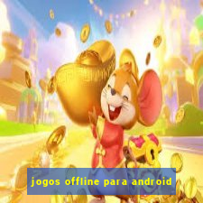 jogos offline para android