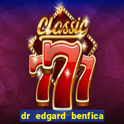 dr edgard benfica varginha mg