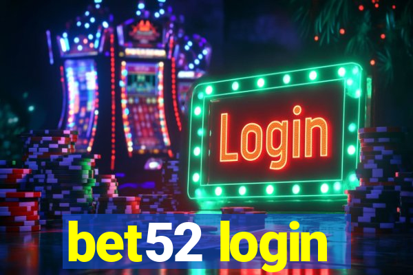 bet52 login