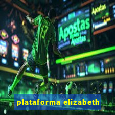 plataforma elizabeth