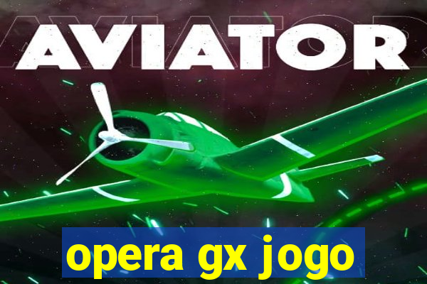 opera gx jogo