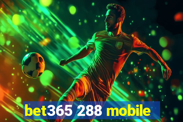 bet365 288 mobile