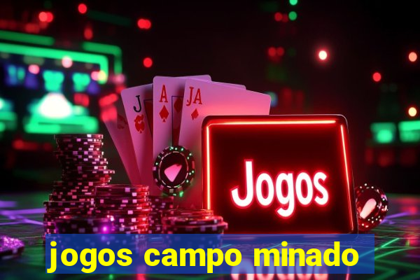 jogos campo minado