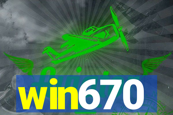 win670