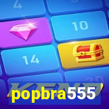 popbra555