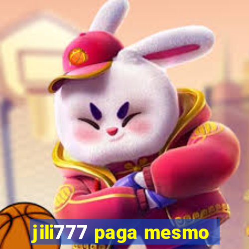 jili777 paga mesmo