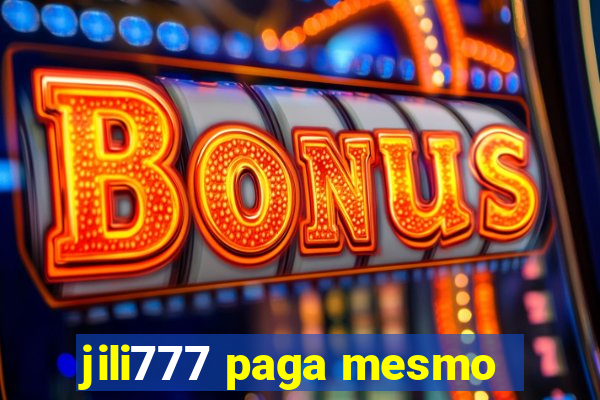 jili777 paga mesmo