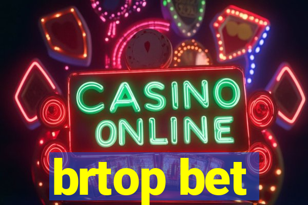 brtop bet