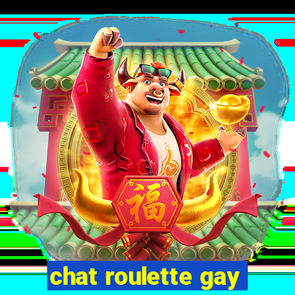 chat roulette gay