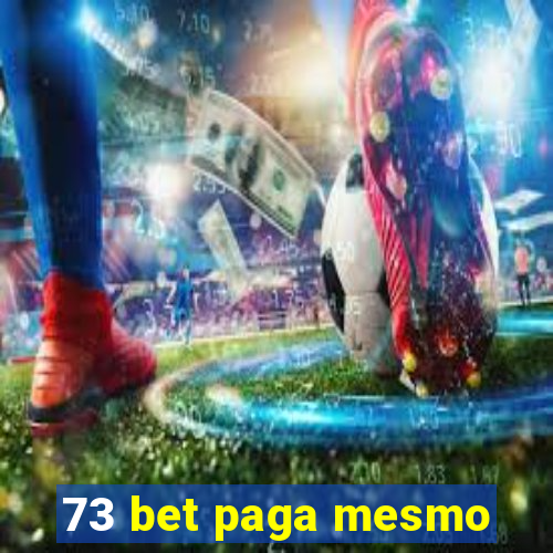 73 bet paga mesmo