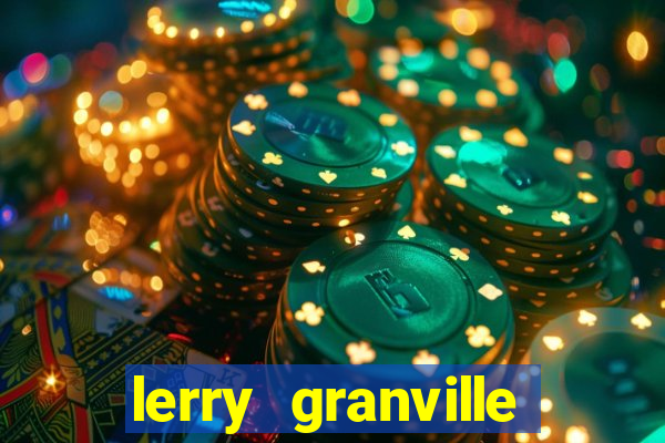 lerry granville reclame aqui