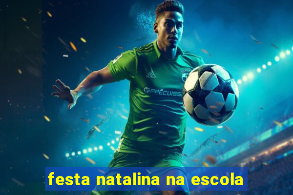 festa natalina na escola