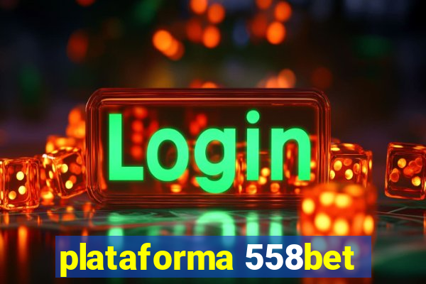 plataforma 558bet