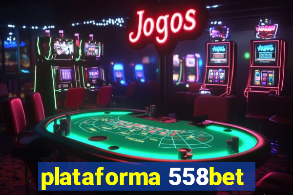 plataforma 558bet