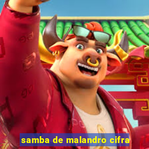 samba de malandro cifra