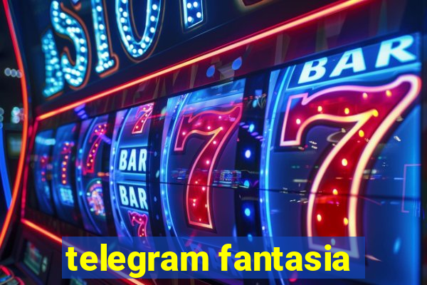 telegram fantasia