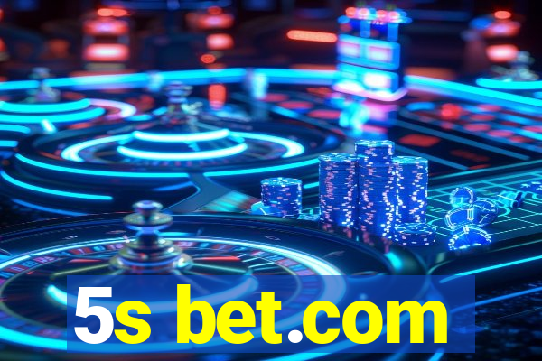 5s bet.com