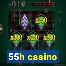 55h casino