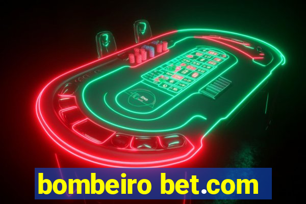 bombeiro bet.com