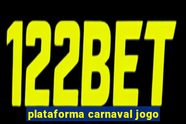 plataforma carnaval jogo