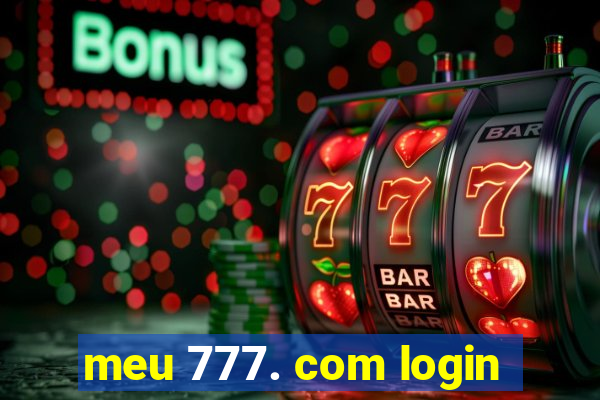 meu 777. com login