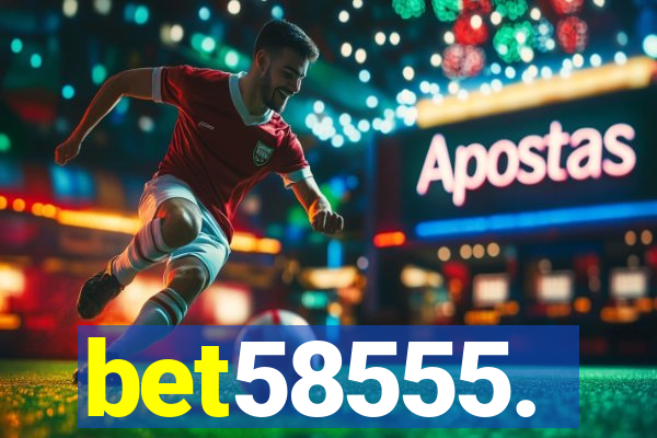 bet58555.