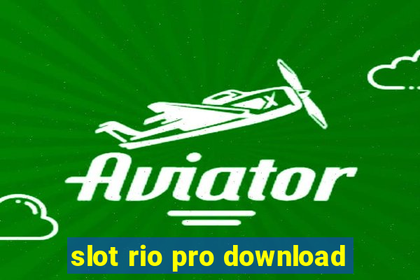 slot rio pro download