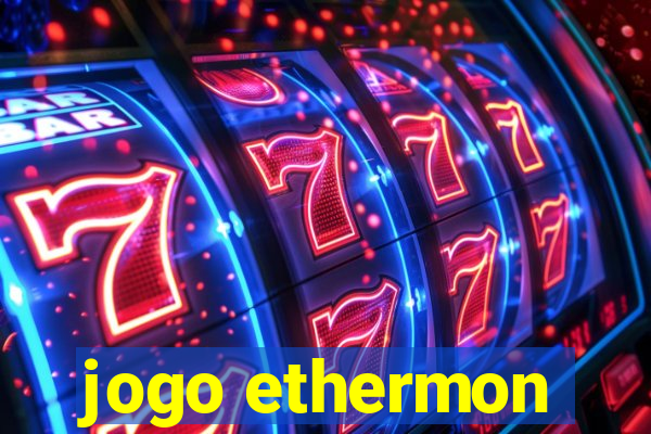 jogo ethermon