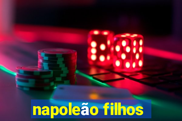 napoleão filhos