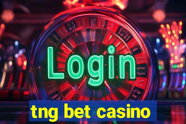 tng bet casino