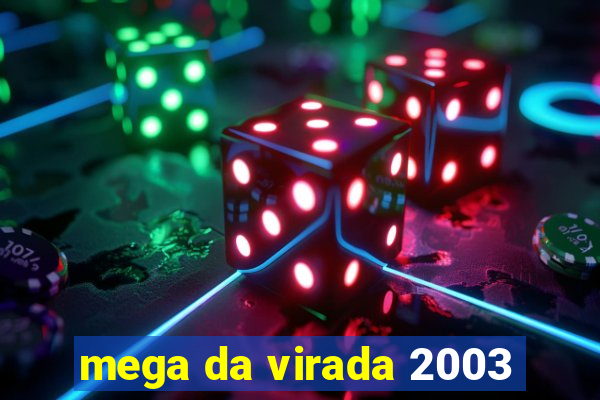 mega da virada 2003