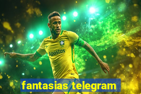 fantasias telegram