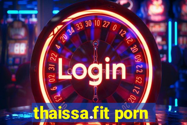 thaissa.fit porn