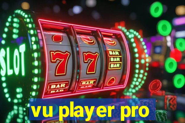 vu player pro