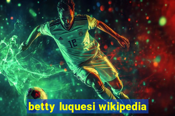 betty luquesi wikipedia